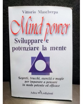 MIND POWER. SVILUPPARE E POTENZIARE