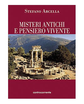 MISTERI ANTICHI E PENSIERO VIVENTE