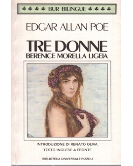 TRE DONNE (BERENICE, MORELLA, LIGEIA)